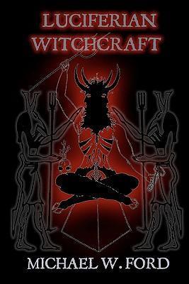 Luciferian Witchcraft : Book of the Serpent