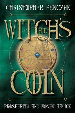 The Witch's Coin : Prosperity and Money Magick