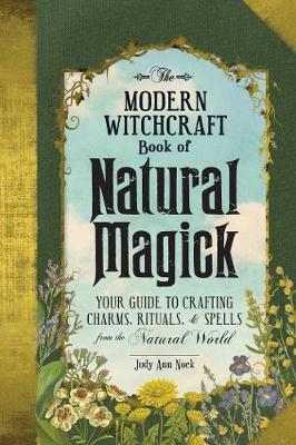 The Modern Witchcraft Book of Natural Magick