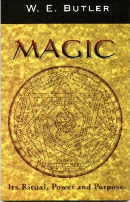 Magic, Its Ritual, Power and Purpose