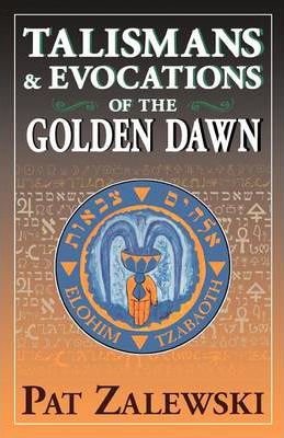 Talismans and Evocations of the Golden Dawn
