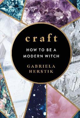 Craft: How to Be a Modern Witch