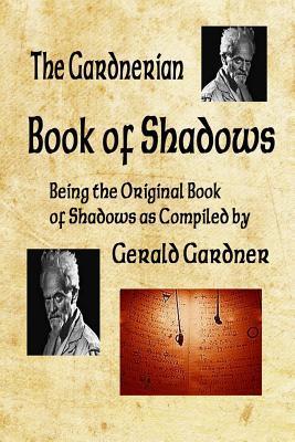 Book of Shadows : The Gardnerian Book of Shadows