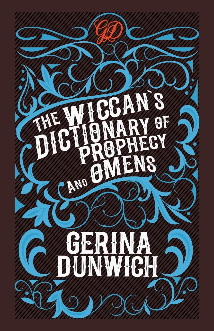The Wiccan's Dictionary of Prophecy and Omens