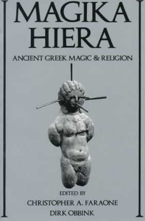 Magika Hiera : Ancient Greek Magic and Religion