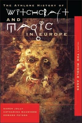 Witchcraft and Magic in Europe, Volume 3: The Middle Ages (History of Witchcraft and Magic in Europe)