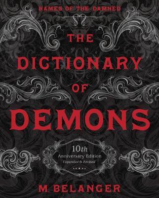 The Dictionary of Demons: Tenth Anniversary Edition : Names of the Damned