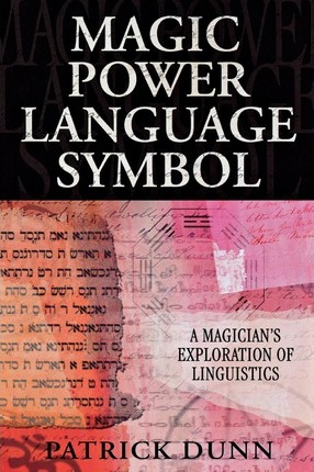 Magic, Power, Language, Symbol: A Magician's Exploration of Linguistics