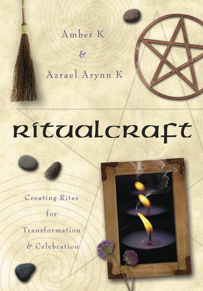 Ritualcraft : Creating Rites for Transformation and Celebration