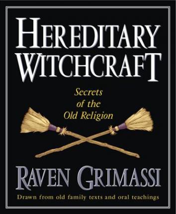 Hereditary Witchcraft: Secrets of the Old Religion