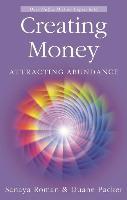Creating Money : Attracting Abundance