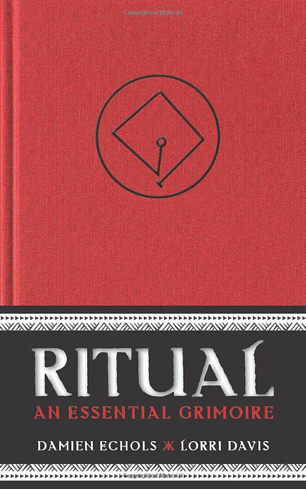 Ritual: An Essential Grimoire