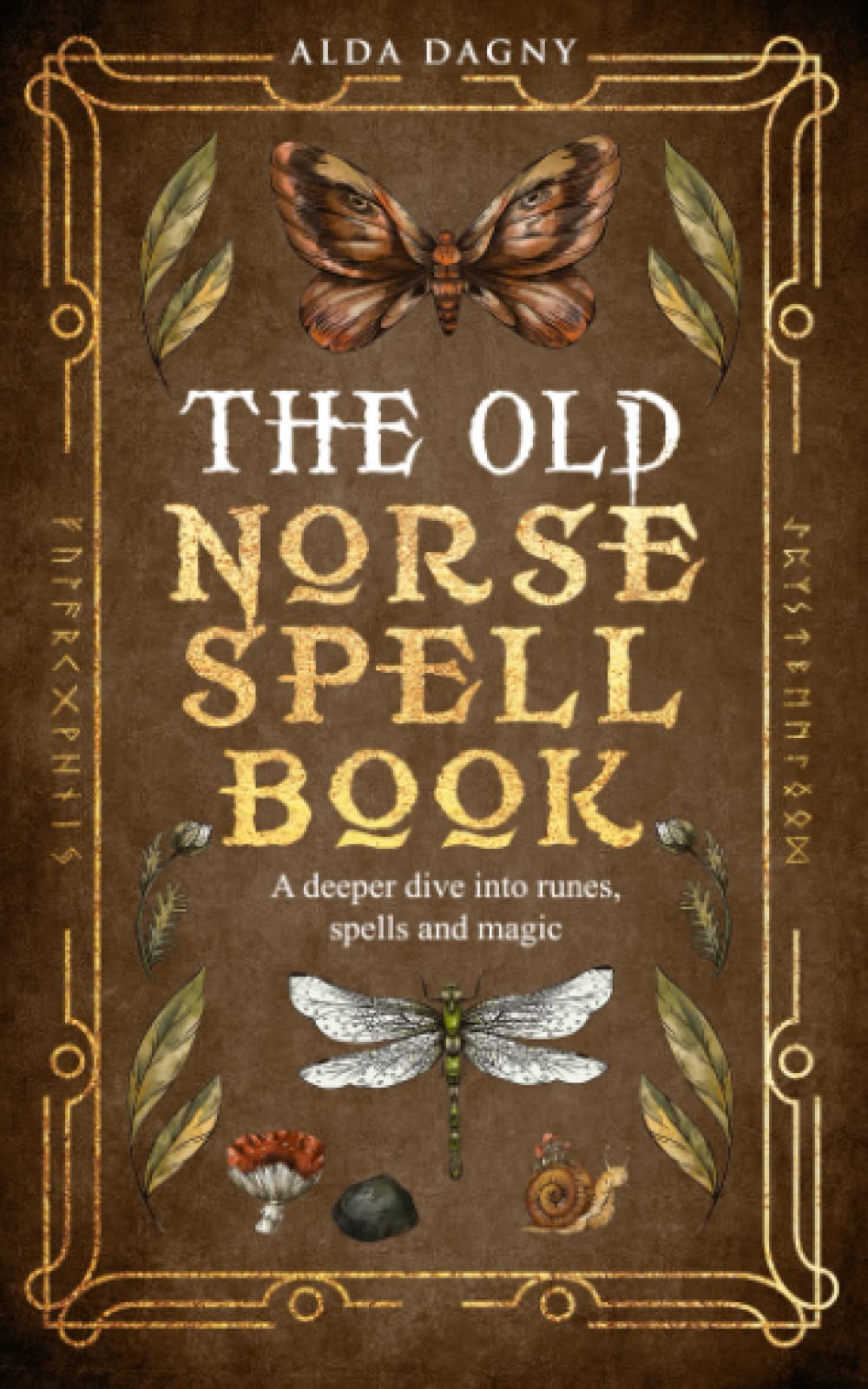 The Old Norse Spell Book: A Deeper Dive Into Runes, Spells, and Magic