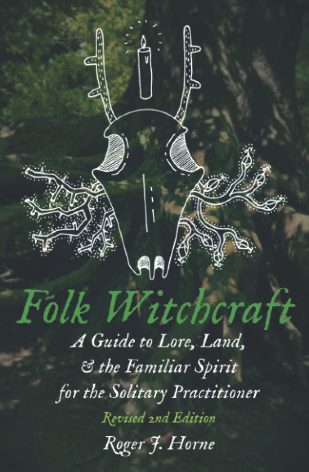Folk Witchcraft: A Guide to Lore, Land, & the Familiar Spirit