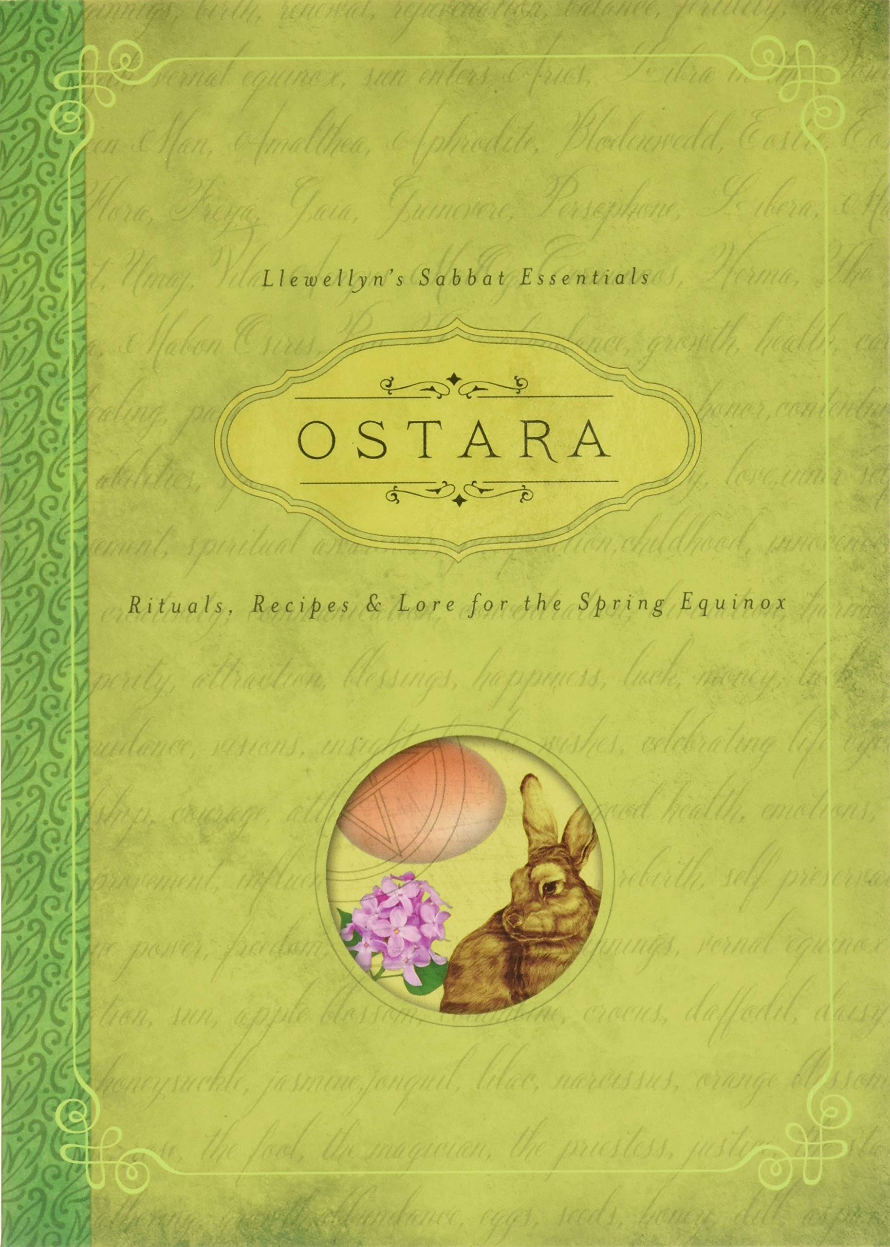 Ostara: Rituals, Recipes & Lore for the Spring Equinox