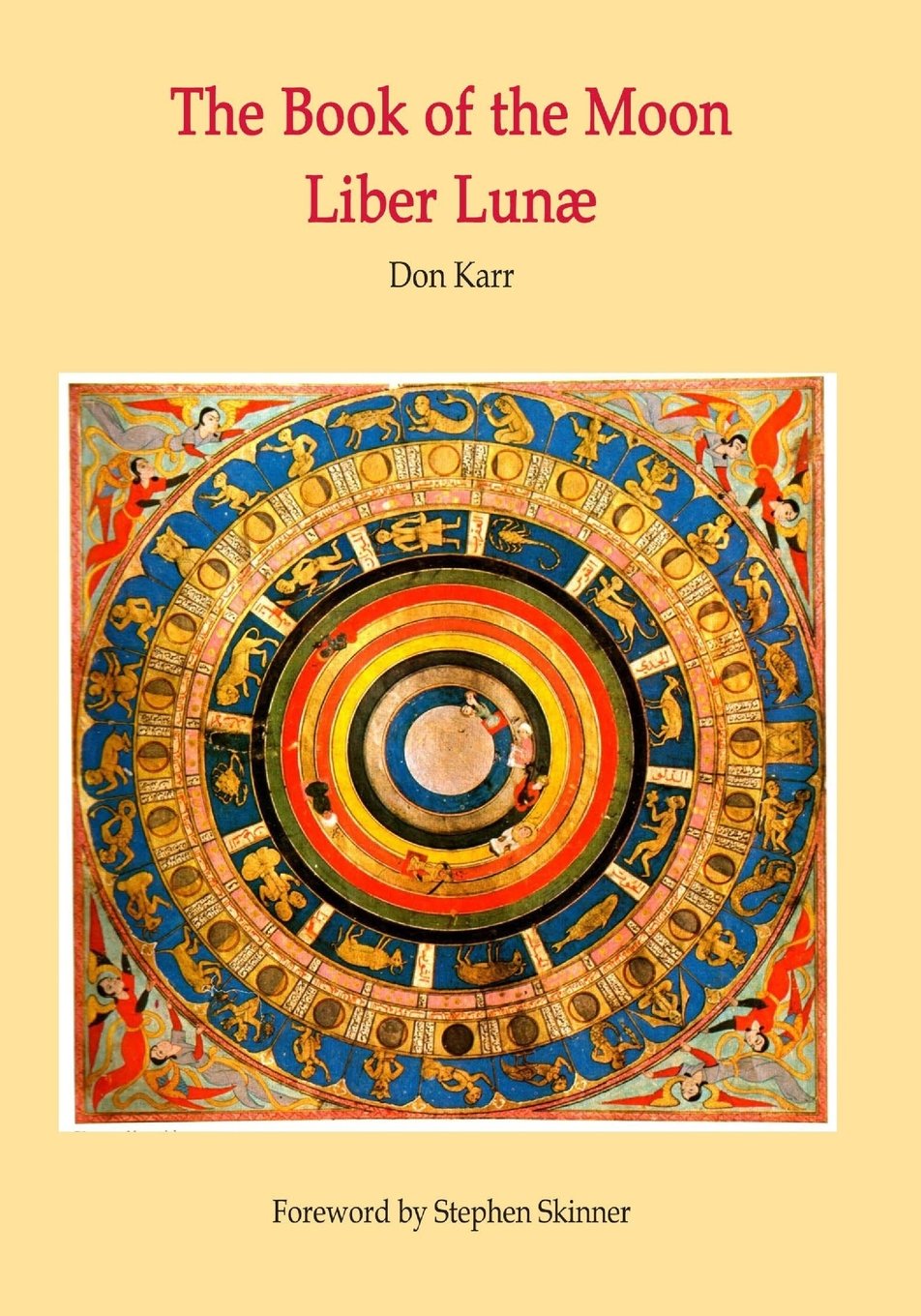 The Book of the Moon - Liber Lunae: The Magic of the Mansions of the Moon