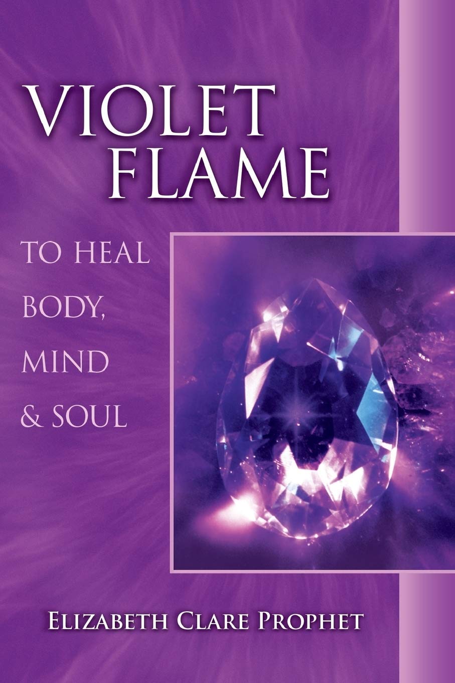 Violet Flame to Heal Body, Mind and Soul