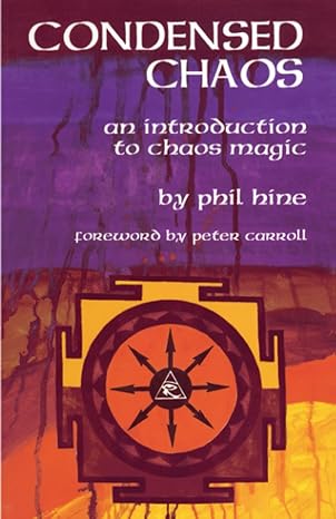 Condensed Chaos: An Introduction to Chaos Magic