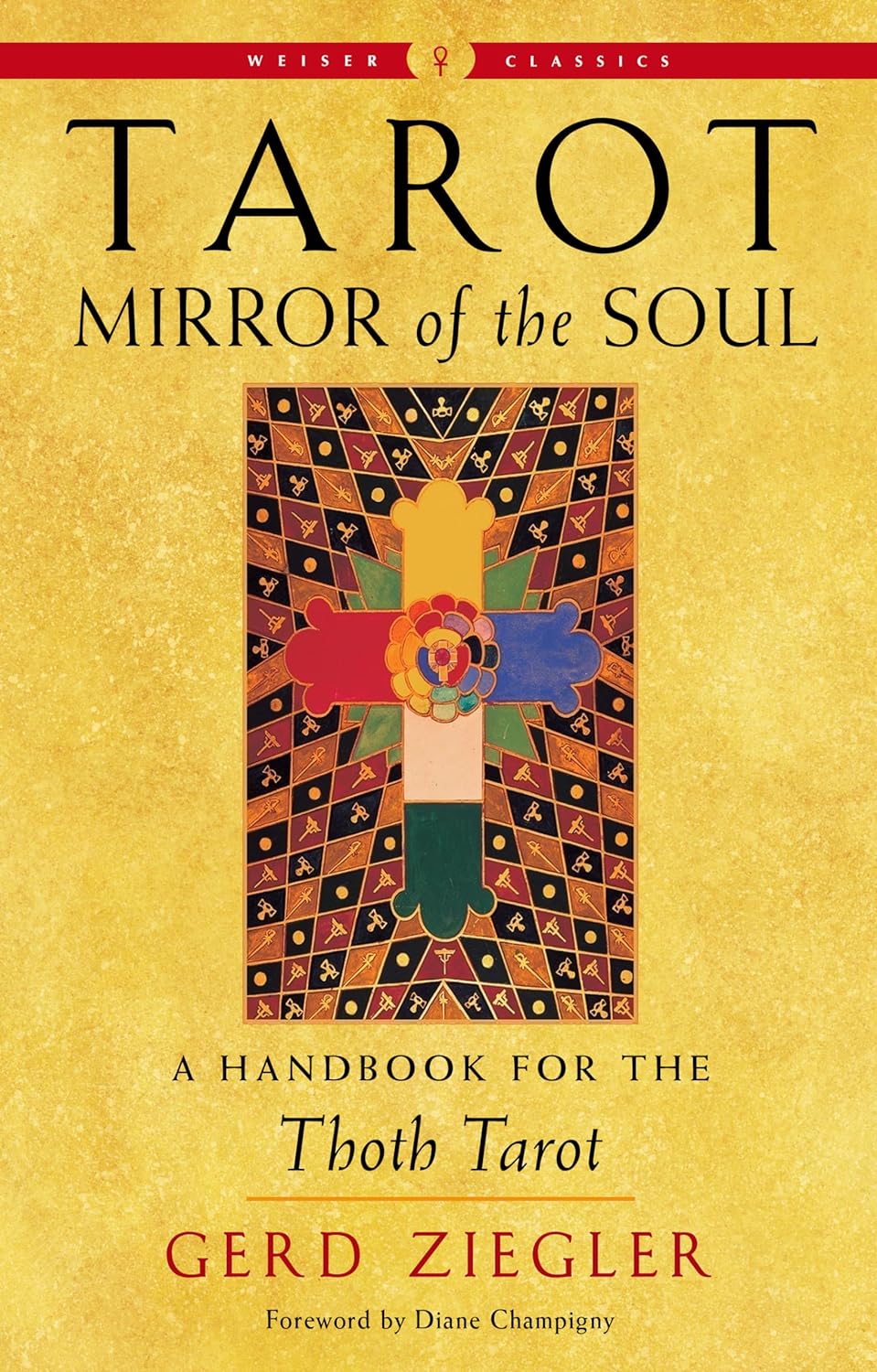 Tarot: Mirror Of The Soul: A Handbook For The Thoth Tarot