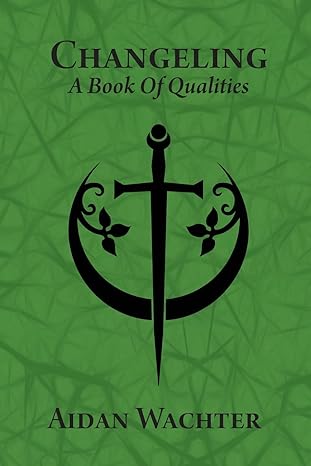 Changeling: A Book Of Qualities