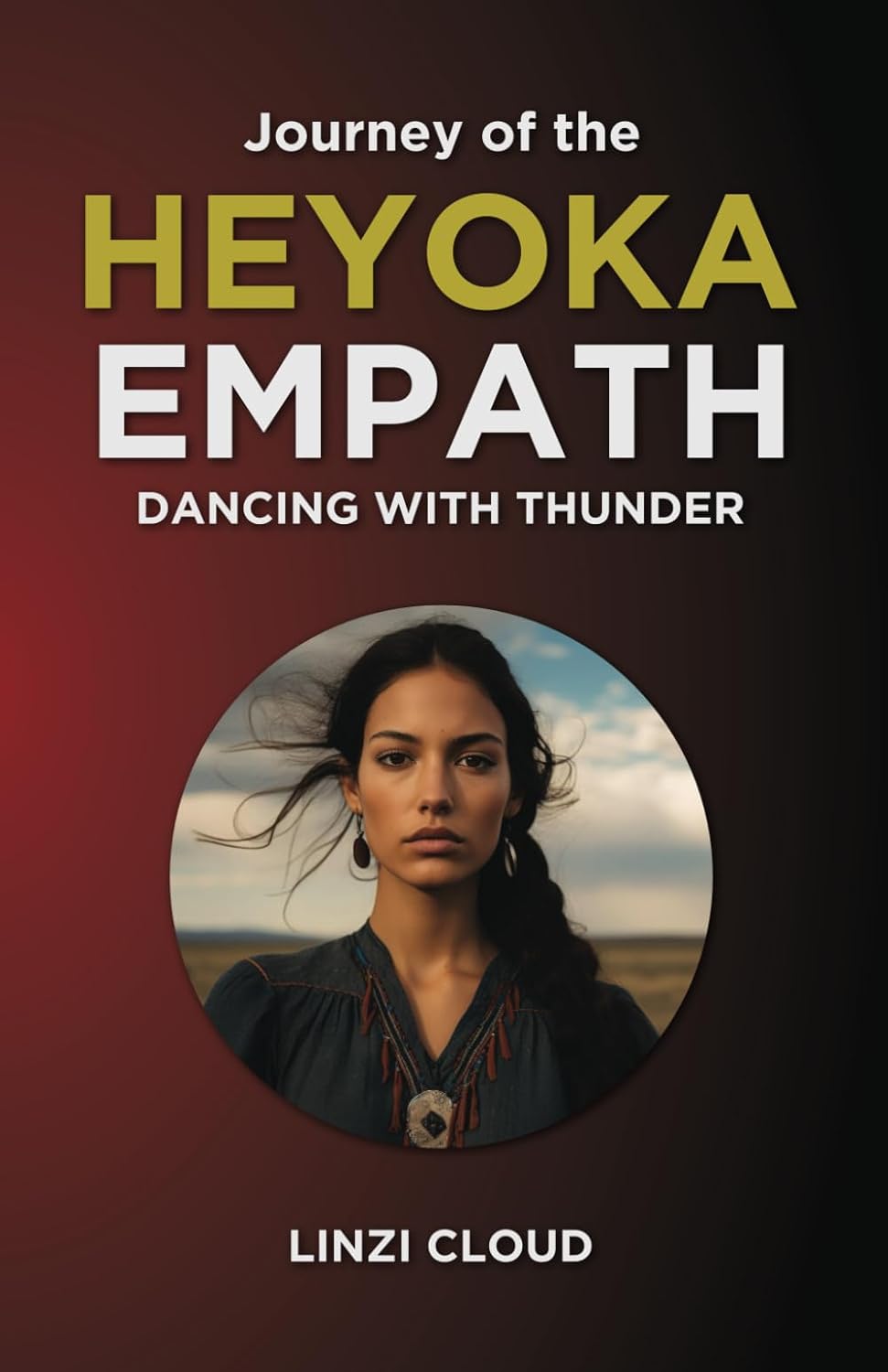 Journey of the Heyoka Empath: Dancing with Thunder