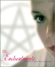 Enchantments, 200 Spells Bath & Beauty by McCoy, Edain