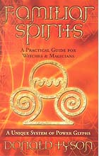 Familiar Spirits: A Practical Guide for Witches & Magicians