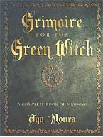 Grimoire for the Green Witch: A Complete Book of Shadows