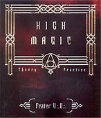 High Magic Theory and Practice by Frater U D