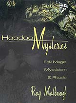 Hoodoo Mysteries: Folk Magic, Mysticism & Rituals