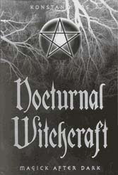 Nocturnal Witchcraft: Magick After Dark by Konstantinos