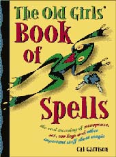 Old Girls Book of Spells by Garrison, Cal