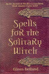 Spells for the Solitary Witch by Holland, Eileen