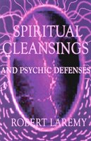 Spiritual Cleansings and Psychic Defenses