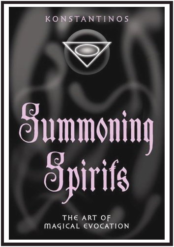 Summoning Spirits - The Art of Magical Evocation