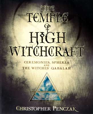 Temple of High Witchcraft by Christopher Penczak