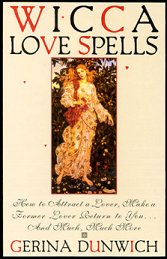 Wicca Love Spells by Dunwich, Gerina