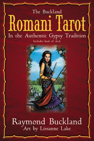 The Buckland Romani Tarot: In the Authentic Gypsy Tradition