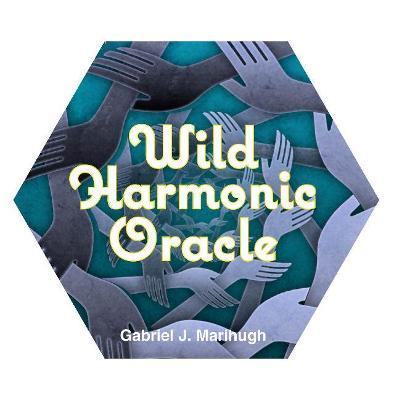 Wild Harmonic Oracle Cards: An Oracle Deck for Waking Dreamers