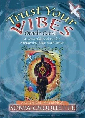 The Trust Your Vibes Oracle Deck : A Psychic Tool Kit For The Sixth Sense