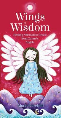 Wings of Wisdom : Healing Affirmation Oracle from Nature's Angels