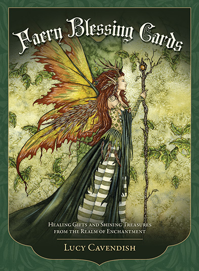 Faery Blessing Cards : Healing Gifts and Shining Treasures from the Realm of Enchantment