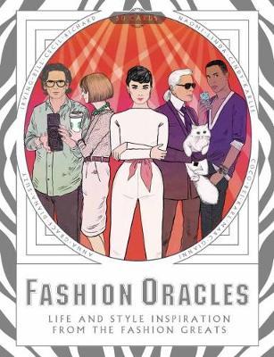 Fashion Oracles : Life and Style Inspiration from the Fashion Greats