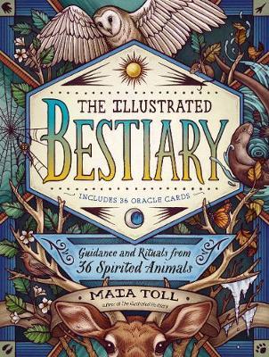 Illustrated Bestiary: Guidance and Rituals from 36 Inspiring Animals