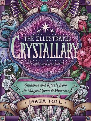 Illustrated Crystallary: Guidance & Rituals from 36 Magical Gems & Minerals