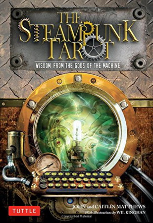 Steampunk Tarot: Wisdom from the Gods of the Machine