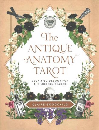 The Antique Anatomy Tarot Kit: Deck and Guidebook for the Modern Reader