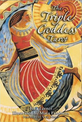 The Triple Goddess Tarot: The Power Of The Major Arcana, Chakra Healing, And The Divine Feminine